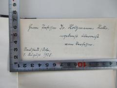 - (Holtzmann, Robert;Stopfkuchen, Erich), Von Hand: Widmung; 'Herrn Professor Dr. Holtzmann, Halle ergebenst überreicht vom Verfasser  
Neustadt/Orla, 1. August 1928'. 