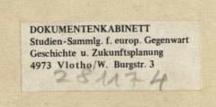 - (Dolezalek, Alexander), Etikett: Exlibris; 'DOKUMENTENKABINETT Studien-Sammlg. f. europ. Gegenwart Geschichte u. Zukunftsplanung 4973 Vlotho/W. Burgstr. 3'. 