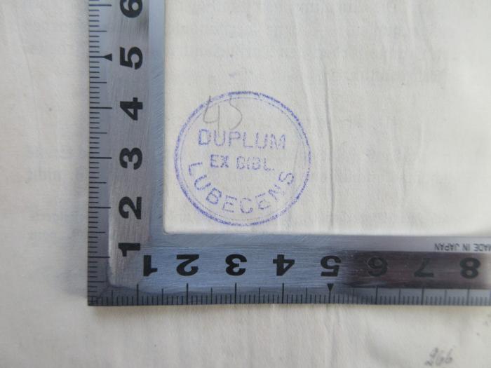 - (Stadtbibliothek Lübeck), Stempel: Annotation; 'Duplum Ex Bibl. Lubecens'.  (Prototyp)