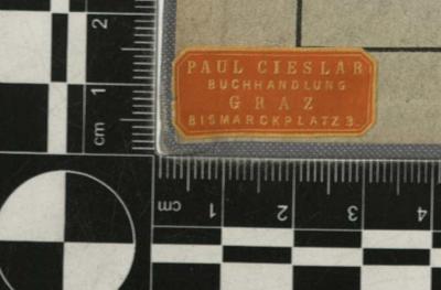 - (Cieslar, Paul), Etikett: Buchhändler; 'PAUL CIESLAR BUCHHANDLUNG GRAZ  BISMARCKPLATZ 3'. 