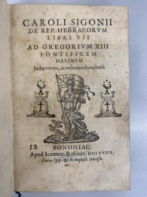 15/74 : Caroli Sigonii de rep. Hebraeorvm libri VII : ad Gregorivm XIII Pontificem Maximvm ; index rerum, & verborum locupletiss. (1582)