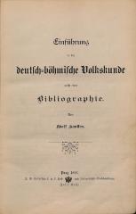 CULTG1461:1,1/3 : Einführung in die deutsch-böhmische Volkskunde nebst einer Bibliographie (1896)