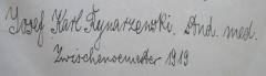 - (Rynarzewski, Josef Karl), Von Hand: Name, Berufsangabe/Titel/Branche, Datum; 'Josef Karl Rynarzewski. stud. med. 
Zwischensemester 1919'. 