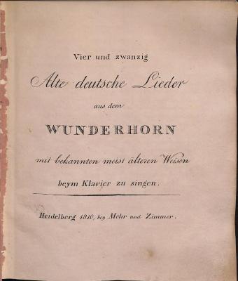 DLIT10368 : Vier und zwanzig alte deutsche Lieder aus dem Wunderhorn (1810)
