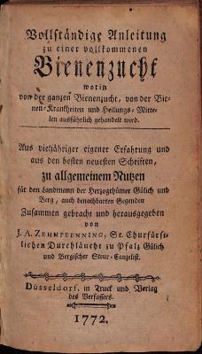 AGR388 : Vollständige Anleitung zu einer vollkommenen Bienenzucht worin von der ganzen Bienenzucht, von der Bienen-Krankheiten und Heilungs-Mittelen ausführlich gehandelt wird (1772)