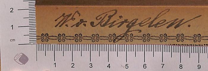 - (Birgelen, W. v. ), Von Hand: Autogramm; 'W. v. Birgelen'. 