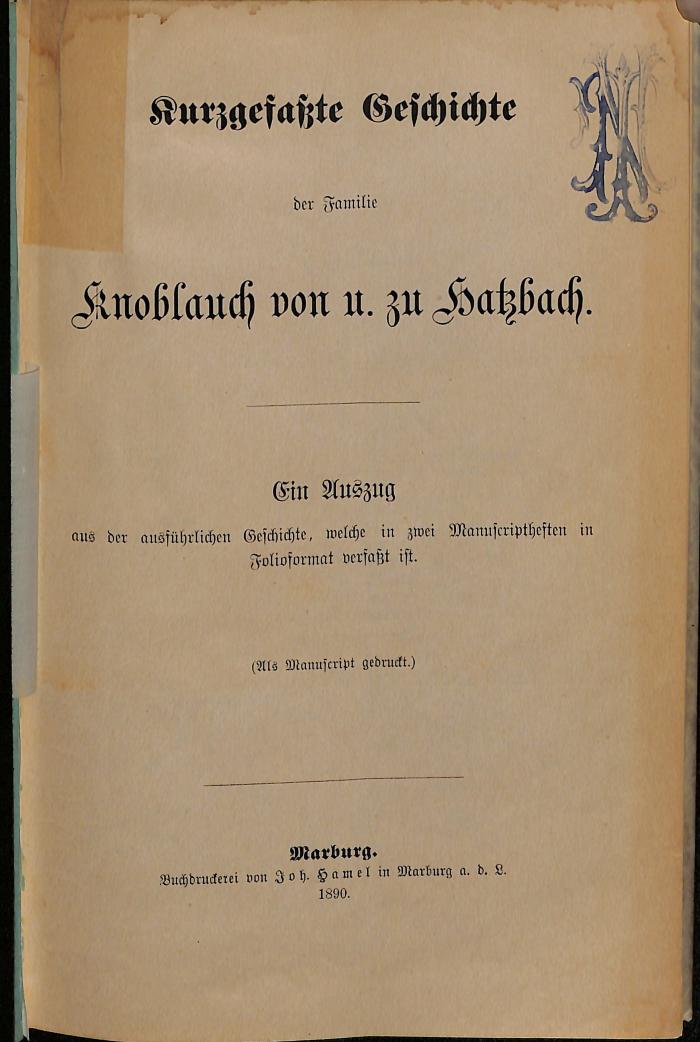 HHW1892 : Kurzgefaßte Geschichte der Familie Knoblauch von und zu Hatzbach (1890)