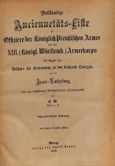 KrW 535 (8) : Vollständige Anciennetäts-Liste der Offiziere der Königlich-=Preußischen Armee, des XIII. (Königl.-Württemb.) Armeekorps und der Kaiserlichen Schutztruppen (1885-1898)