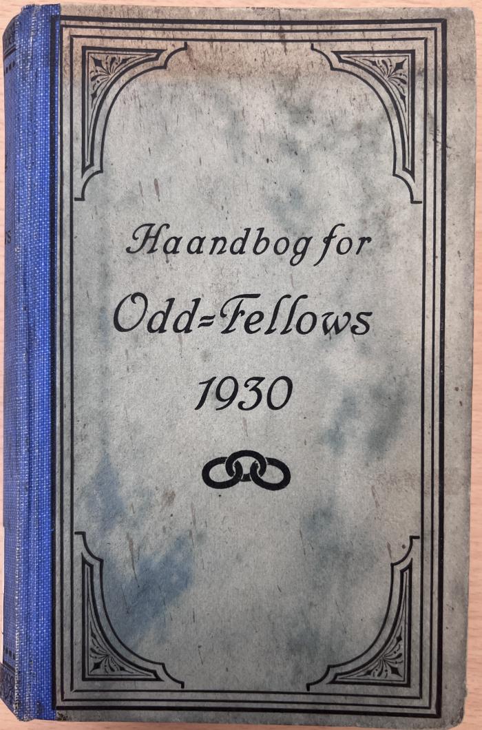 Zs 4045 Jg. 1930 : Haandbog for Odd-Fellows under Jurisdiktion af den uafhaengige Stor-Loge for Kongeriget Danmark (1930)
