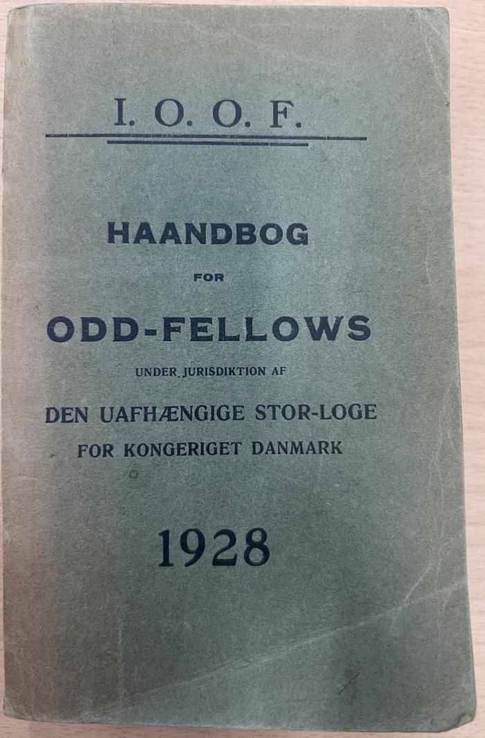 Zs 4045 Jg. 1928 : Haandbog for Odd-Fellows under Jurisdiktion af den uafhaengige Stor-Loge for Kongeriget Danmark (1928)
