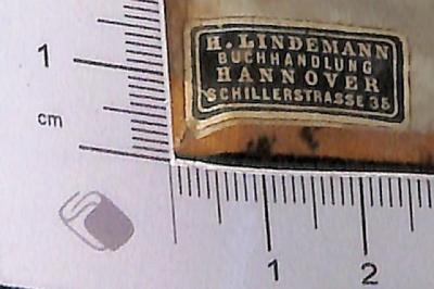 - (H. Lindemann Buchhandlung), Etikett: Buchhändler; 'H. Lindemann Buchhandlung Hannover Schillerstrasse 35'.  (Prototyp)