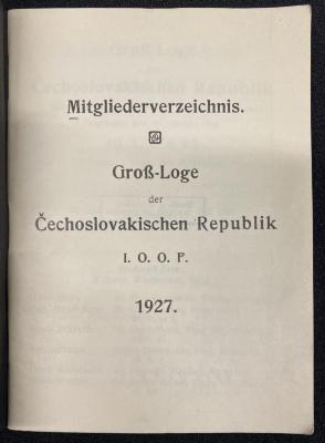 Zs 2130 Jg. 1927 : Mitgliederverzeichnis 1927 / Groß-Loge des Unabhängigen Ordens der Odd Fellows in der Čechoslovakischen Republik (1927)