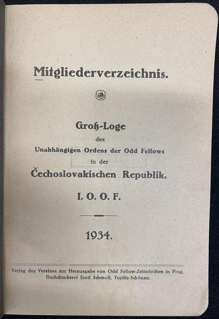 Zs 2130 Jg. 1934 : Mitgliederverzeichnis 1934 / Groß-Loge des Unabhängigen Ordens der Odd Fellows in der Čechoslovakischen Republik (1934)
