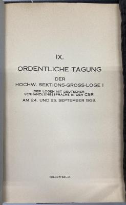 Zsq 1001 Jg. 1938 : IX. Ordentliche Tagung der Hwdg. Sektions-Gross-Logen mit deutscher Verhandlungssprache in der ČSR (1938)