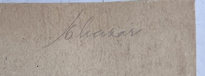 - (Glaser, [?]), Von Hand: Autogramm, Name; 'Glaser (?)'. 