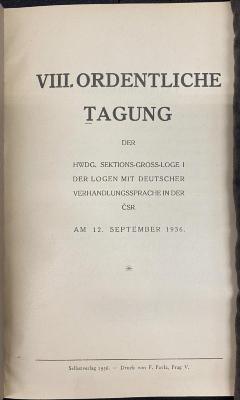 Zsq 1001 Jg. 1936 : VIII. Ordentliche Tagung der Hwdg. Sektions-Gross-Logen mit deutscher Verhandlungssprache in der ČSR (1936)
