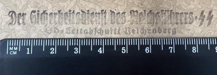 - (SD-Leitabschnitt Reichenberg), Stempel: Name; 'Der Sicherheitsdienst des Reichsführers-SS SD-Leitabschnitt Reichenberg'.  (Prototyp)