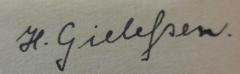 - (Gielehsen, H.), Von Hand: Autogramm, Name; 'H. Gielehsen.'. 