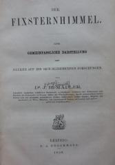 Kb 235: Der Fixsternhimmel : Eine gemeinfassliche Darstellung der neuern auf ihn sich beziehenden Forschungen (1858)