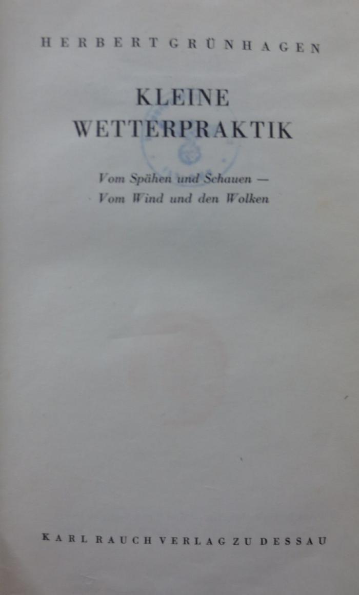 Kc 558 2.Ex.: Kleine Wetterpraktik : Vom Spähen und Schauen - vom Wind und den Wolken (1942)