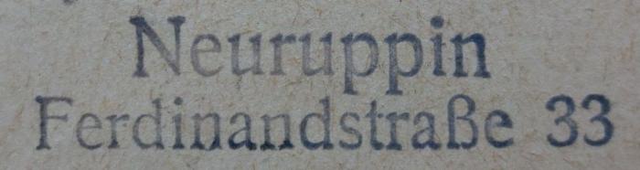 G46 / 681 (Stoeckert, Wolfgang), Stempel: Ortsangabe; 'Neuruppin Ferdinandstr. 33'.  (Prototyp)
