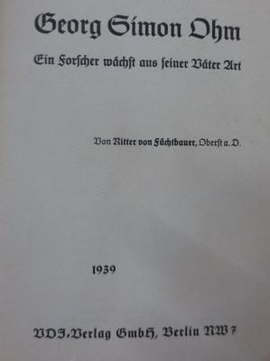 Kc 443: Georg Simon Ohm : Ein Forscher wächst aus seiner Väter Art (1939)