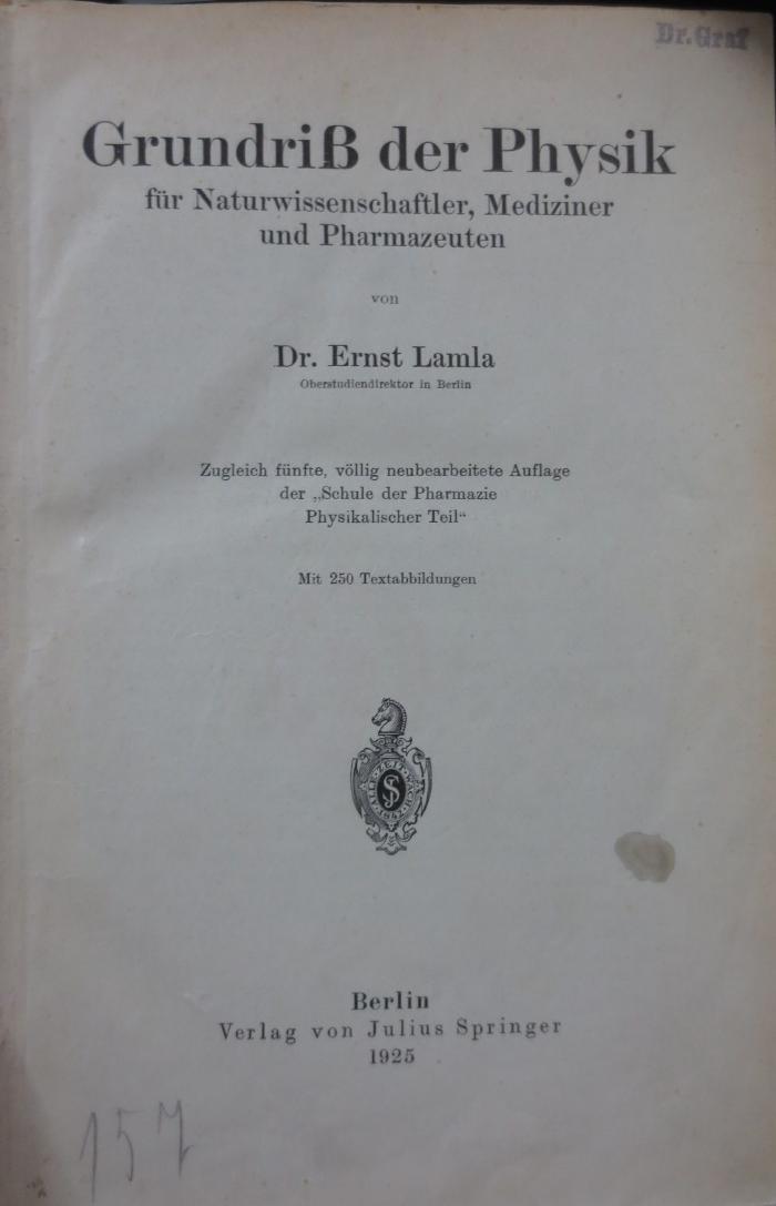 Kc 523 e: Grundriß der Physik für Naturwissenschaftler, Mediziner und Pharmazeuten (1925)