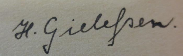 Kc 506 c: Einführung in die Maxwellsche Theorie der Elektrizität und des Magnetismus (1929);- (Gielehsen, H.), Von Hand: Autogramm, Name; 'H. Gielehsen.'. 