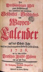 HHW1660 : <> durchlauchtigen Welt ... neu vermehrter und verbesserter Geschichts-, Geschlechts- und Wappen-Calender (1728)