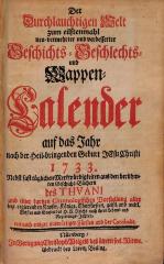 HHW1660 : <> durchlauchtigen Welt ... neu vermehrter und verbesserter Geschichts-, Geschlechts- und Wappen-Calender (1733)
