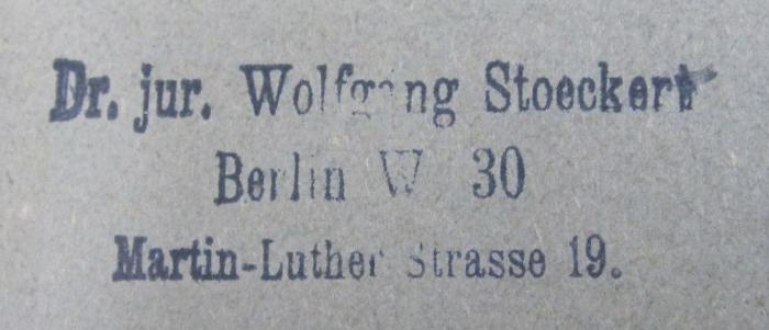 G47 / 55 (Stoeckert, Wolfgang), Stempel: Name, Ortsangabe, Berufsangabe/Titel/Branche; 'Dr. jur. Wolfgang Stoeckert Berlin W. 30 Martin-Luther-Strasse 19.'.  (Prototyp)