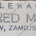 - (Mahler, Alfred), Stempel: Berufsangabe/Titel/Branche, Name, Ortsangabe; 'Lekarz
Alfred Mahler
Lwów, Zamojskiego 12.'.  (Prototyp)