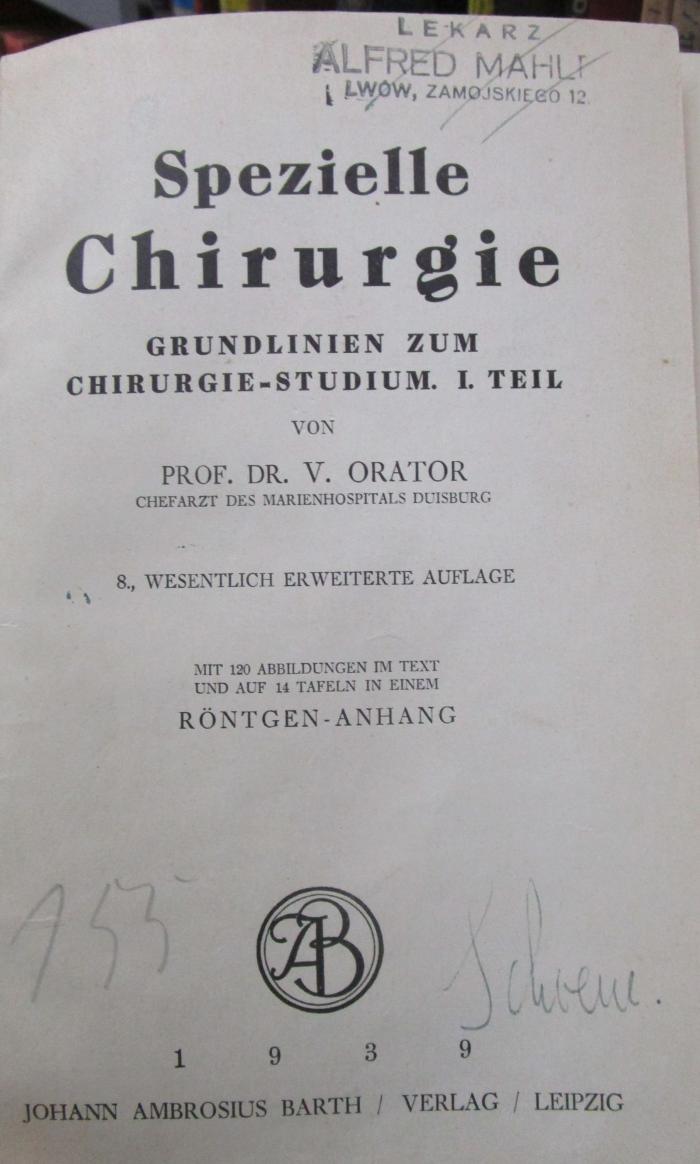 Km 111 h 1: Spezielle Chirurgie : Grundlinien zum Chirurgie-Studium. I. Teil. (1939)