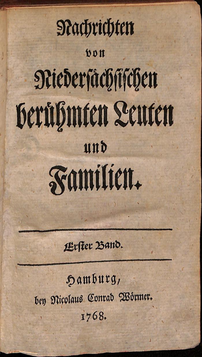 LG757:1 : Nachrichten von niedersächsischen berühmten Leuten und Familien (1768)