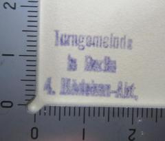 - (Turngemeinde in Berlin), Stempel: Name, Berufsangabe/Titel/Branche, Ortsangabe; 'Turngemeinde in Berlin
4. Mädchen-Abt.'.  (Prototyp)