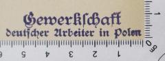 - (Gewerkschaft deutscher Arbeiter in Polen), Stempel: Exlibris; 'Gewerkschaft deutscher Arbeiter in Polen'. 