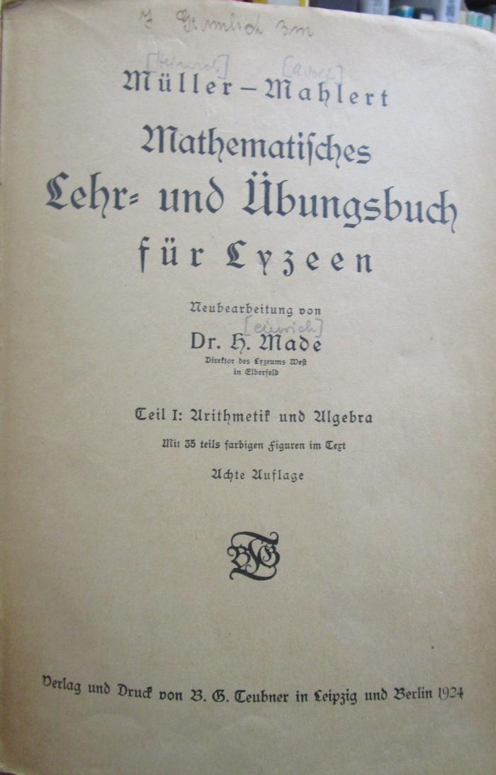 Ib 102 h 1: Mathematisches Lehr- und Übungsbuch für Lyzeen. Teil I: Arithmetik und Algebra (1924)