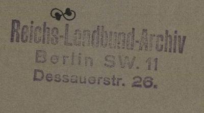 - (Deutschland (Deutsches Reich). Reichslandbund), Stempel: Exlibris; 'Reichs-Landbund-Archiv Berlin SW. 11 Dessauerstr. 26.'. 