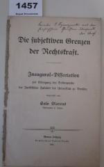  Die subjektiven Grenzen der Rechtskraft. Inaugural-Dissertation zur Erlangung der Doktorwürde der Juristischen Fakultät der Universität zu Breslau (1906)