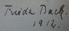 - (Bach[?], Frieda), Von Hand: Name, Autogramm, Datum; 'Frieda Bach.
1912.'. 