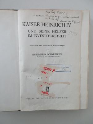 Ub 1205 : Kaiser Heinrich der Vierte und seine Helfer im Investiturstreit : stilkritische und sachkritische Untersuchungen. (1927)