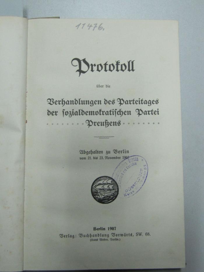 56,32114 : Protokoll über die Verhandlungen des Parteitages der sozialdemokratischen Partei Preußens : Abgehalten zu Berlin vom 21. bis 23. November 1907. (1907)