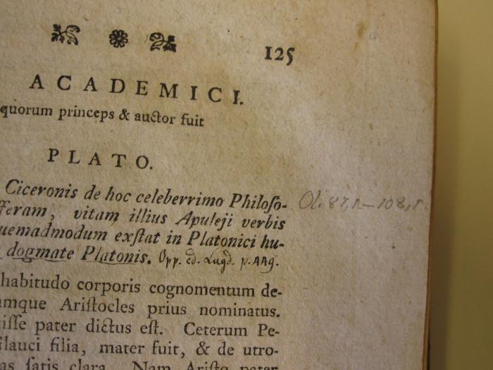  [Historia philosophiae antique] M. Tulli ciceronis historia philosophiae antique (1782);- (unbekannt), Von Hand: Annotation; 'Opp.ed.Lugd.p.AAg.
Ol. 87,1-108,1'. 