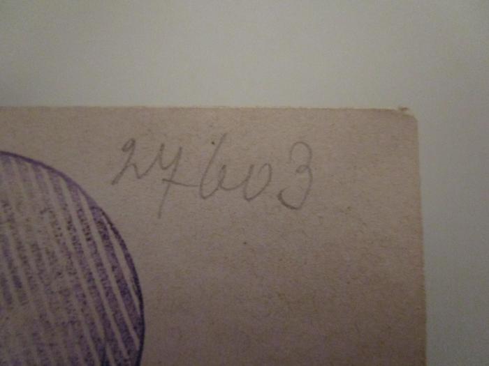  Aus Schule, Unterricht und Erziehung : Gesammelte Aufsätze (1901);- (unbekannt), Von Hand: Signatur; '27603'. 
