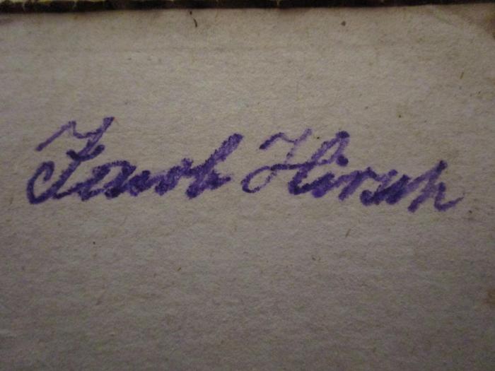  [hebr.] (1841);- (Hirsch, Jacob), Von Hand: Autogramm, Name; 'Jacob Hirsch'. 