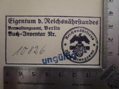  Berlin, wie es war und wurde. Zur Geschichte der Stadt Berlin. Zur Geschichte der menschlichen Arbeit (1900);- (Reichsnährstand), Stempel: Wappen, Berufsangabe/Titel/Branche, Ortsangabe, Name, Motto; 'Eigentum d. Reichsnährstandes
Verwaltungsamt, Berlin
Buch-Inventar Nr.
Reichsnährstand
Verwaltungsamt'.  (Prototyp);- (Reichsnährstand), Von Hand: Nummer; '10826'. 