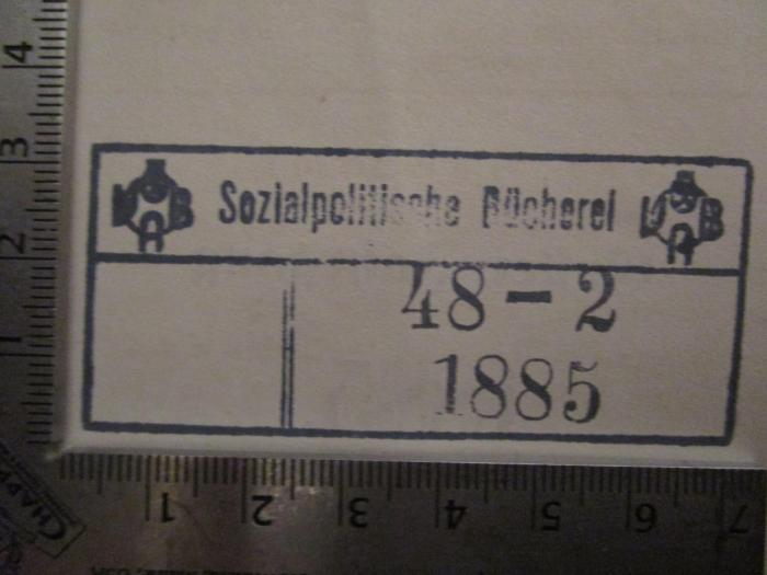  Amtliche Nachrichten des Reichs-Versicherungsamts : erster Jahrgang 1885 . Vom 6. Dezember 1884 bis 15. Dezember 1885 (1885);- (Versicherungsanstalt Berlin. Bücherei), Stempel: Name, Berufsangabe/Titel/Branche; 'VAB Sozialpolitische Bücherrei'.  (Prototyp);- (Versicherungsanstalt Berlin. Bücherei), Stempel: Signatur; '48-2 1885'. 
