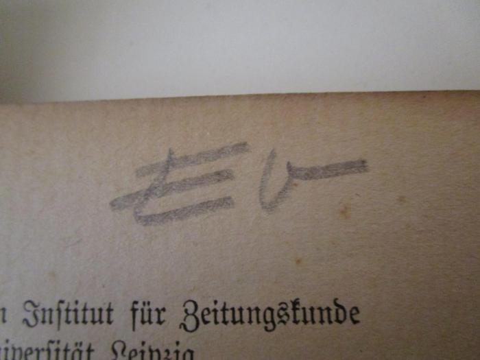 XIV 16825: Der Nachrichtendienst der Presse (1920);- (unbekannt), Von Hand: Notiz; 'EV'. 