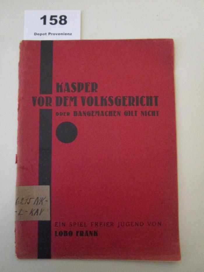  Kasper vor dem Volksgericht oder Bangemachen gilt nicht : Ein Spiel freier Jugend ([1928])