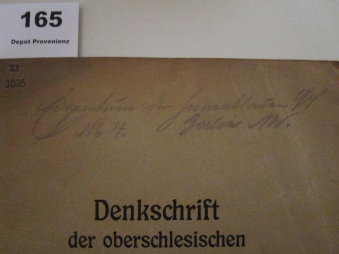 XI 3036: Denkschrift der oberschlesischen Handwerkskammer (1921);- (Heimattreue Ges. (Berlin)), Von Hand: Name, Ortsangabe; 'Eigentum der Heimatreuen Ges. No. 4. Berlin NW.'. 